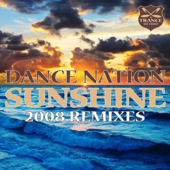 Dance Nation Sunshine 2008 - Bastian Van Shield Bigroom Remix