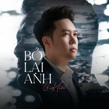 Le Hieu Bỏ Lại Anh