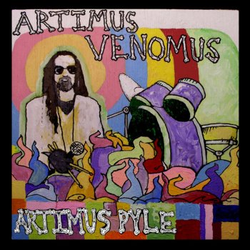 Artimus Pyle Artimus Venomus