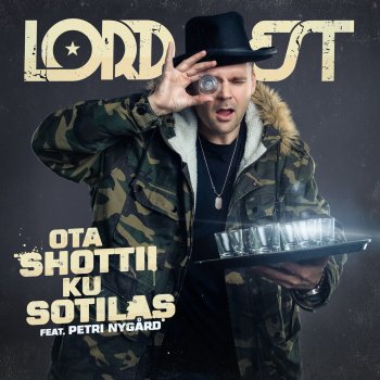 Lord Est feat. Petri Nygård Ota Shottii Ku Sotilas