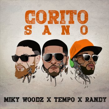 Tempo feat. Miky Woodz & Randy Corito Sano