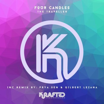 Four Candles The Traveller (Priya Sen, Gilbert Lezana Remix)