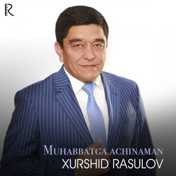 Xurshid Rasulov Muhabbatga Achinaman