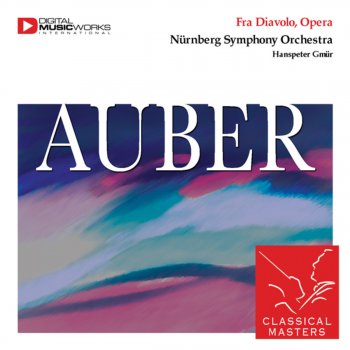 Исполнитель Hanspeter Gmür feat. Nürnberg Symphony Orchestra, альбом Auber: Fra Diavolo - Overture