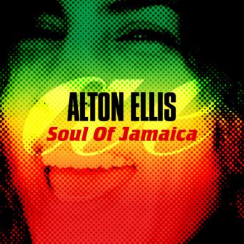 Alton Ellis I Want You Girl