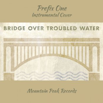 Prefix One Bridge over Troubled Water - Instrumental
