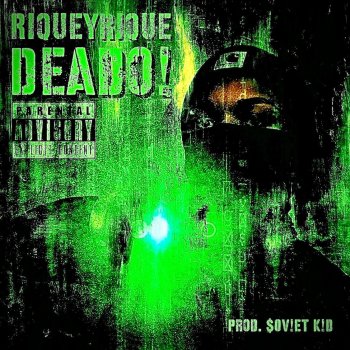 riqueyrique Deado!