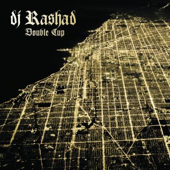 DJ Rashad Everyday of My Life