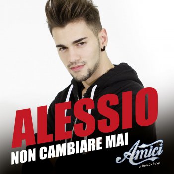 Alessio Non cambiare mai