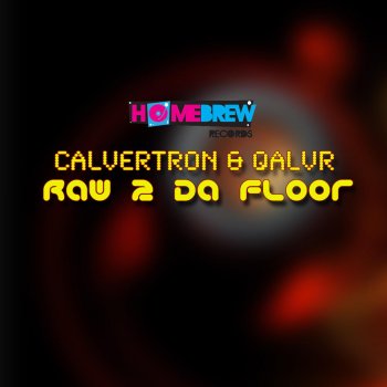 Calvertron feat. Qalvr Raw 2 Da Floor (Lazy Rich Remix)