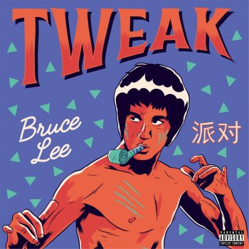Tweak Bruce Lee