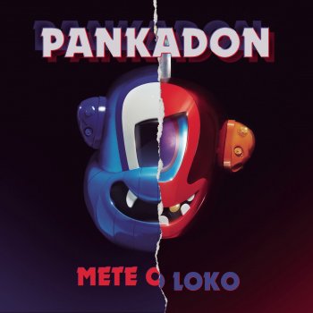 PANKADON Mete o Loko