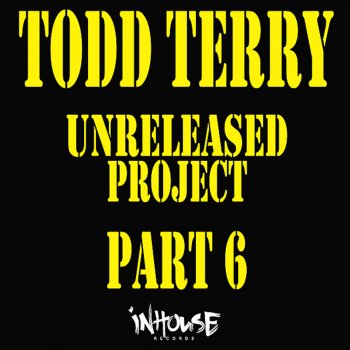 Todd Terry Come Around - Re-Mastered Mix