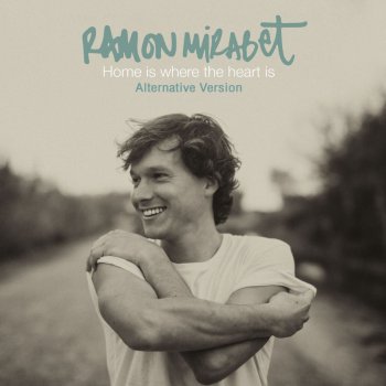 Ramon Mirabet Home Is Where the Heart Is (Alternative Version)