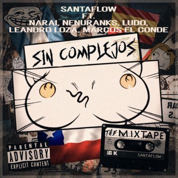 Santaflow feat. Narai, NenuRanks, Ludo, Leandro Loza & Marcos el Conde Sin complejos