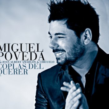 Miguel Poveda feat. Chicuelo Embrujao Por Tu Querer