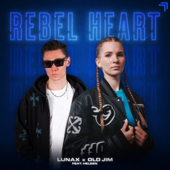 LUNAX feat. Old Jim & Heleen Rebel Heart