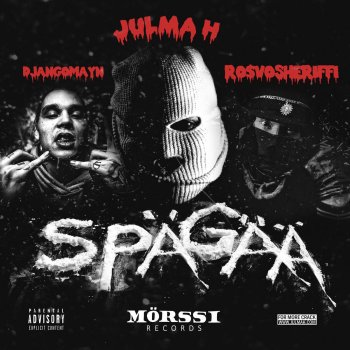 Julma Henri, Rosvosheriffi & Djangomayn Spägää