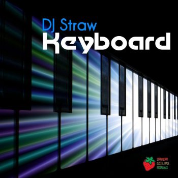 Dj Straw Keyboard - Rick Silva Remix