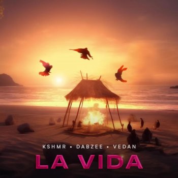 KSHMR feat. Dabzee & Vedan La Vida