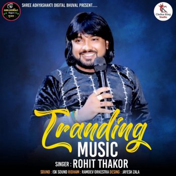 Rohit Thakor Tranding Music