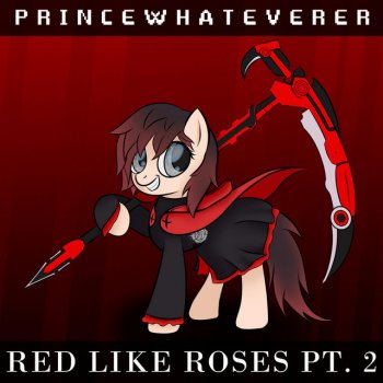 Princewhateverer feat. SableSymphony & Pathfinder Project Red Like Roses, Pt. 2