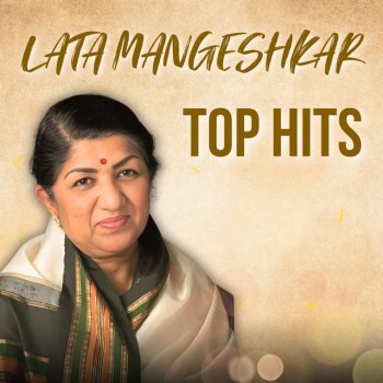 Исполнитель Lata Mangeshkar, альбом Lata Mangeshkar Top Hits