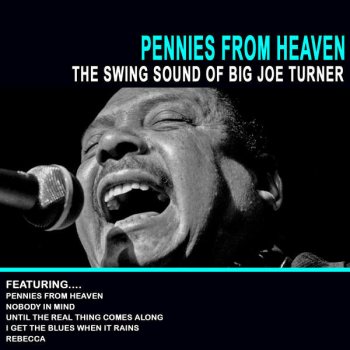 Big Joe Turner Here Come Your Iceman