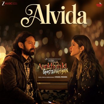 Исполнитель Vishal Mishra, альбом Alvida (From "Aankhon Ki Gustaakhiyan") - Single