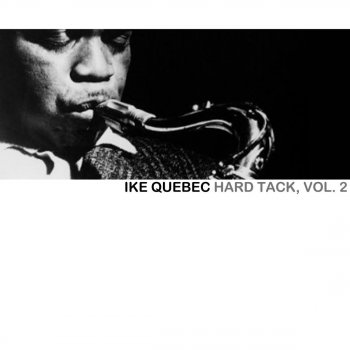 Ike Quebec I.Q. Blues