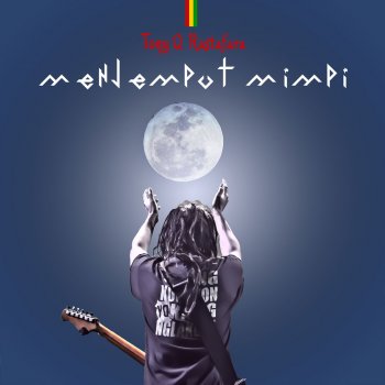 Tony Q Rastafara feat. Roy Jeconiah Tuhan Sudah Mati