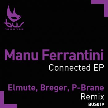 Исполнитель Manu Ferrantini, альбом Connected Remix Pack