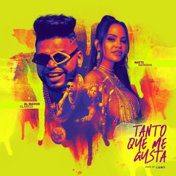 El Mayor Clasico feat. Natti Natasha Tanto Que Me Gusta