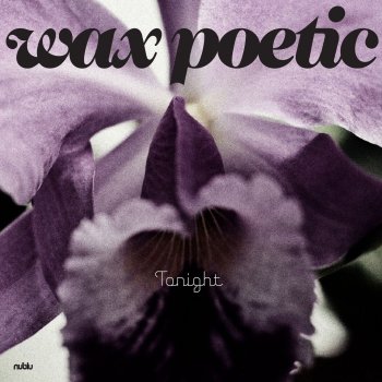 Wax Poetic No Escape (feat. Sissy Clemens)