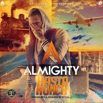 Almighty Hasta Nunca