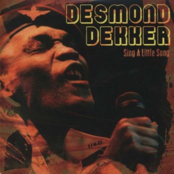 Desmond Dekker Medley: 007 (Shanky Town) / All I Have to Do Is Dream / Baby Come Back / Pass the D