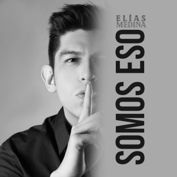 Elías Medina Somos Eso