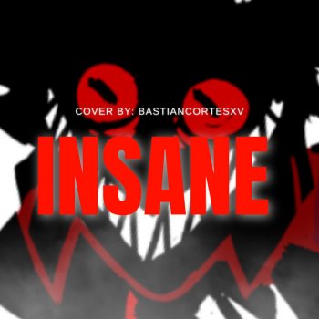 Bastiancortesxv INSANE (From "Hazbin Hotel")