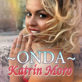 Исполнитель Katrin Moro, альбом Onda