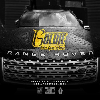 Исполнитель Goldie The Gasman, альбом Range Rover (feat. Tha Product)