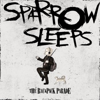 Sparrow Sleeps Bulletproof Heart