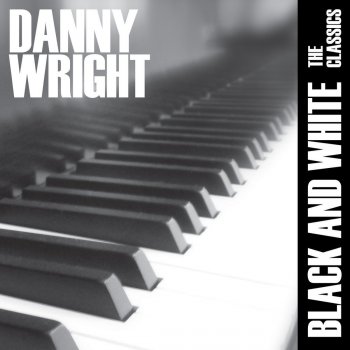 Danny Wright What Are You Doing The Rest Of Your Life?