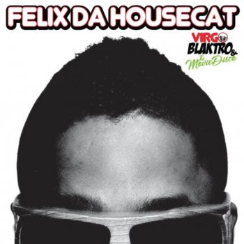 Felix da Housecat Tweak