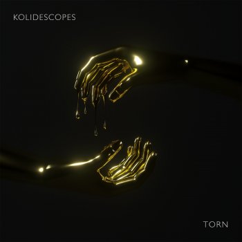 KOLIDESCOPES Torn