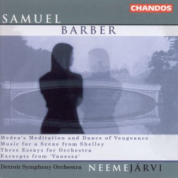 Samuel Barber, Detroit Symphony Orchestra & Neeme Järvi Vanessa, Op. 32: Act I Scene 2: Under the Willow Tree