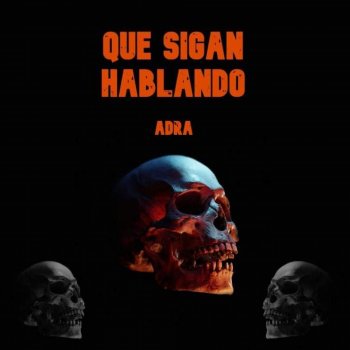 ADRA QUE SIGAN HABLANDO