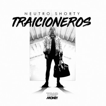 Neutro Shorty Traicioneros