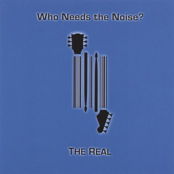 The Real Who Needs the Noise?