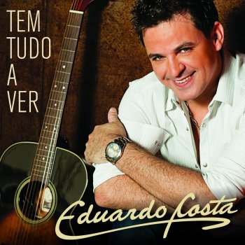 Eduardo Costa Tem Tudo A Ver