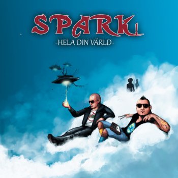 Spark! Hela Din Värld (Dirty Anhalt Mix)